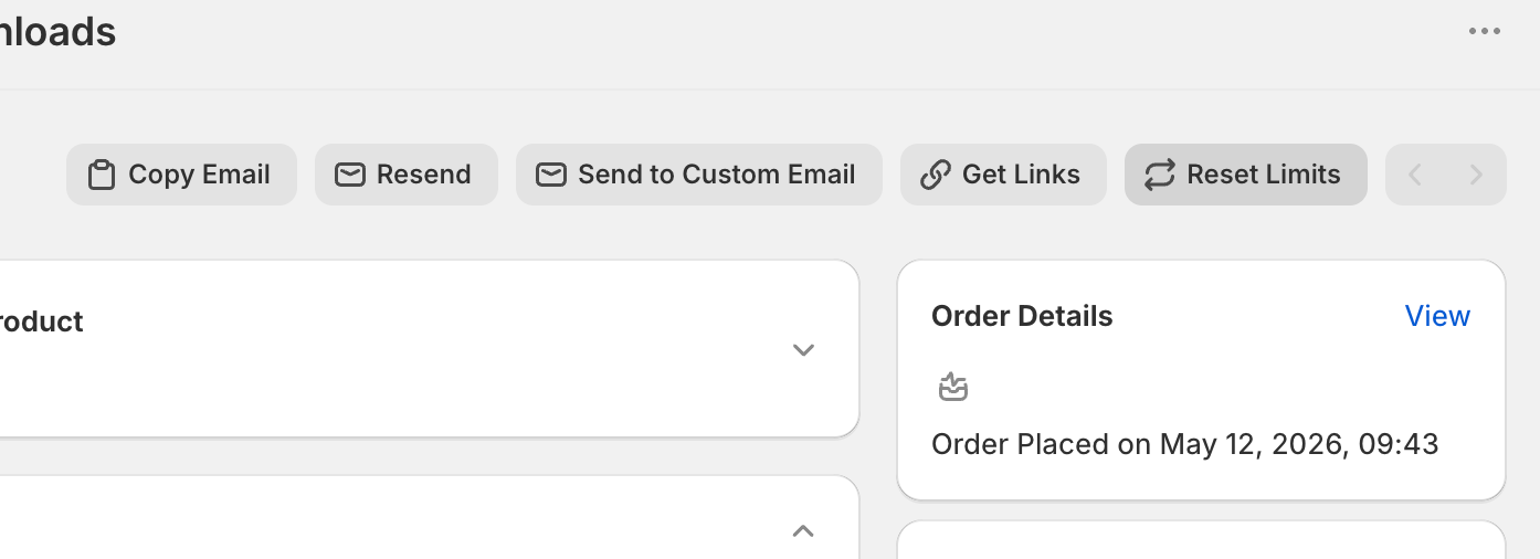 Order detail page header with the secondary action menu open. Highlight the "Reset download limits" item with the refresh icon. Show the success to…